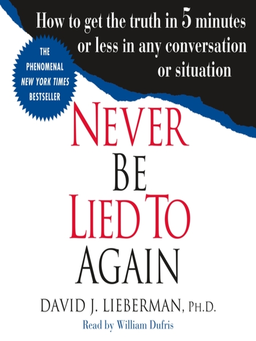 Title details for Never Be Lied to Again by Dr. David J. Lieberman, Ph.D. - Available